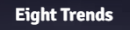 Eight Trends